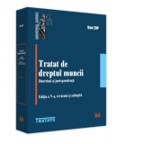 Tratat de dreptul muncii. Doctrina si jurisprudenta, editia a V-a, revazuta si adaugita