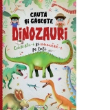 Cauta si gaseste: Dinozauri