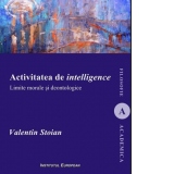 Activitatea de intelligence. Limite morale si deontologice