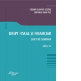 Drept fiscal si financiar. Caiet de seminar. Editia a 4-a