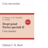 Drept penal. Partea speciala II. Curs tematic. Editia 7