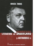 Literatura lui Sadoveanu si antinomiile ei