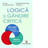 Logica si gandire critica. Ghid complet de rezolvare a grilelor de logica formala si gandire critica. Admitere Facultatea de Drept