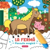 La ferma. Pensula magica