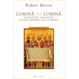 Lumina din lumina. O reflectie teologica asupra Crezului de la Niceea