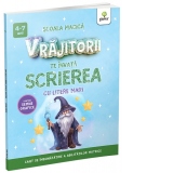 Vrajitorii te invata scrierea (4-7 ani)