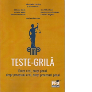 Teste-grila. Drept civil, drept penal, drept procesual civil, drept procesual penal