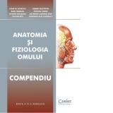 Anatomia si fiziologia omului - Compendiu. Editia a III-a adaugita