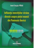 Influenta investitiilor straine directe asupra pietei muncii din Peninsula Iberica