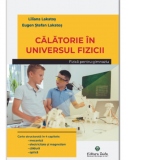 Calatorie in universul fizicii. Fizica pentru gimnaziu