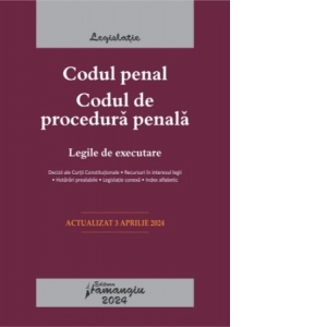 noul cod de procedura civila actualizat 2020 Codul penal. Codul de procedura penala. Legile de executare. Actualizat la 3 aprilie 2024