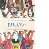 Pleaca, vine