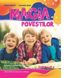 Magia povestilor. Povestiri si exercitii aplicative pentru clasa a III-a