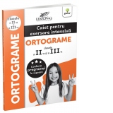 Ortograme. Caiet pentru exersare intensiva. Ortograme (clasele a II-a si a III-a)