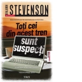 Toti cei din acest tren sunt suspecti. Al doilea volum din seria Ernest Cunningham