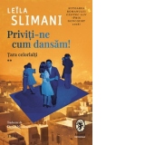 Priviti-ne cum dansam!