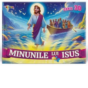 Minunile lui Iisus. Carte 3D
