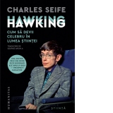 Hawking Hawking. Cum sa devii celebru in lumea stiintei