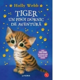 Tiger, un pisoi dornic de aventura