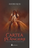 Cartea Plangerii. A treia parte a trilogiei Ultimul imparat nemuritor