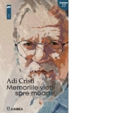 Memoriile vietii spre moarte