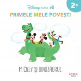 Disney Bebe. Primele mele povesti. Mickey si dinozaurul (2+)