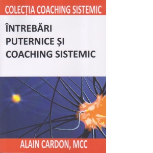 Vezi detalii pentru Intrebari puternice si coaching sistemic