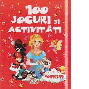 100 jocuri si activitati. Povesti