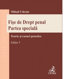 Vezi detalii pentru Fise de Drept penal. Partea speciala. Editia 5