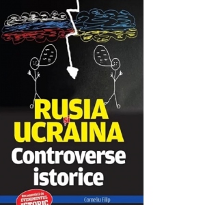 Vezi detalii pentru Rusia si Ucraina. Controverse istorice