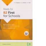 Ready for B2 First for Schools. 8 Practice Tests - With step-by-step guidance and tips