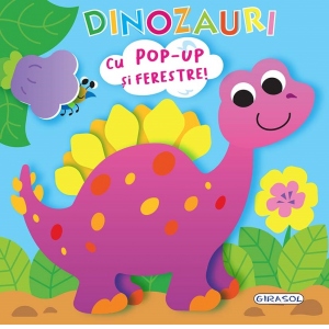 Dinozauri. Cu pop-up si ferestre