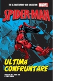 Ultima confruntare. Volumul 5. Ultimate Spider-Man