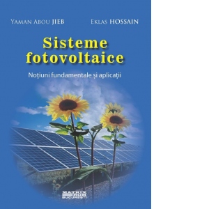 Sisteme fotovoltaice. Notiuni fundamentale si aplicatii