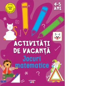 Activitati de vacanta. Jocuri matematice (4-5 ani)