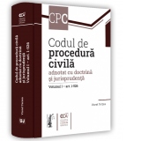 Codul de procedura civila adnotat cu doctrina si jurisprudenta. Volumul I art. 1-526