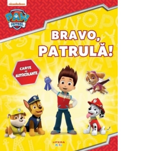 Patrula Catelusilor. Bravo, patrula! Carte cu autocolante