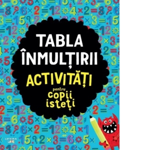 Tabla inmultirii. Activitati pentru copii isteti