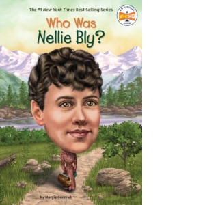 Who Was Nellie Bly?