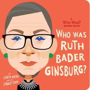 Who Was Ruth Bader Ginsburg?: A Who Was? Board Book