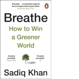 Breathe : How to Win A Greener World