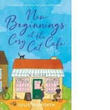 New Beginnings at the Cosy Cat Cafe : The purrfect uplifting, feel-good read!