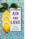 Air and Love : A Story of Food, Family and Belonging