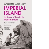 Imperial Island : A History of Empire in Modern Britain