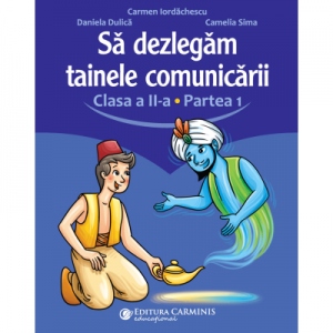 Vezi detalii pentru Sa dezlegam tainele comunicarii. Clasa a II-a. Partea 1. L2ED1