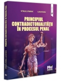 Principiul contradictorialitatii in procesul penal