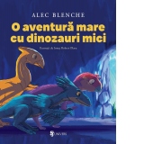 O aventura mare cu dinozauri mici