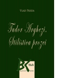 Tudor Arghezi. Stilistica prozei