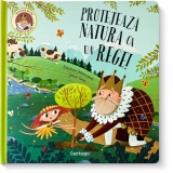 Protejeaza natura ca un rege!