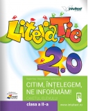 Literatie 2.0 - Citim, intelegem, ne informam! Caietul elevului pentru clasa a II-a